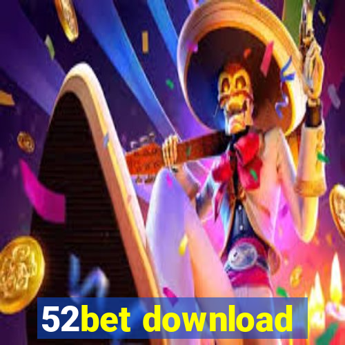 52bet download